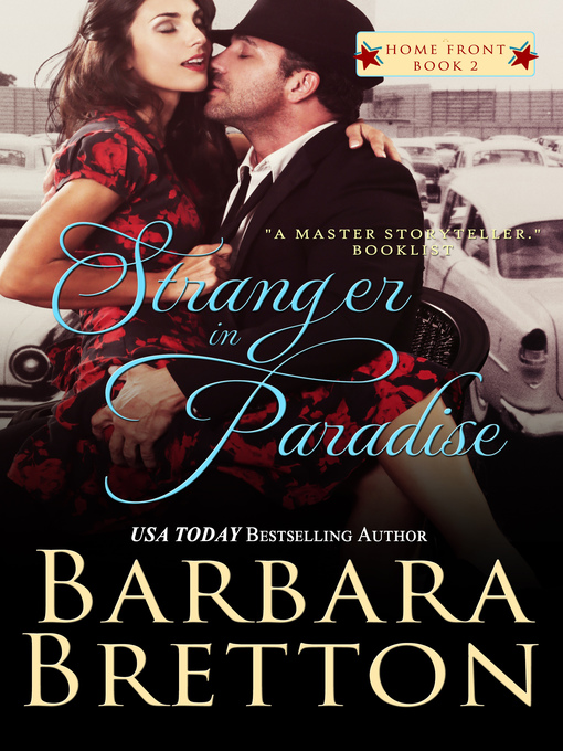 Title details for Stranger in Paradise (Home Front--Book 2) by Barbara Bretton - Available